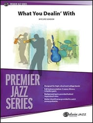 What You Dealin' With? Jazz Ensemble sheet music cover Thumbnail